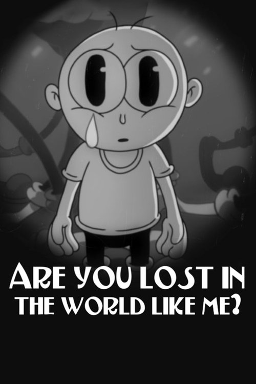 Are you lost in the world like me? movie poster