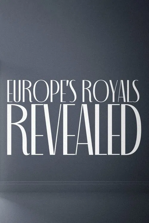 Poster do filme Europe's Royals Revealed