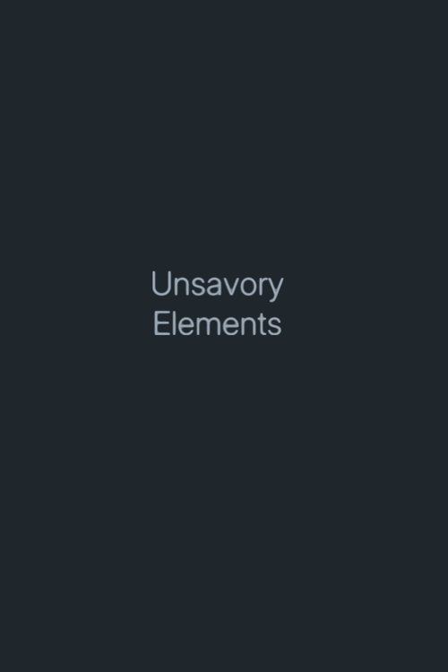 Unsavory Elements movie poster