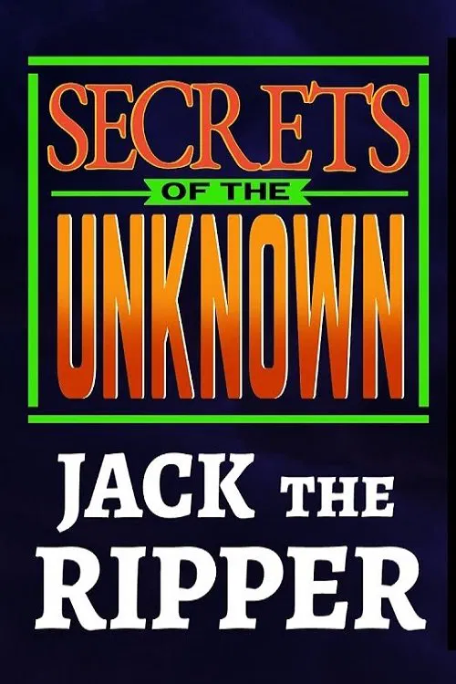 Secrets of the Unknown: Jack the Ripper movie poster