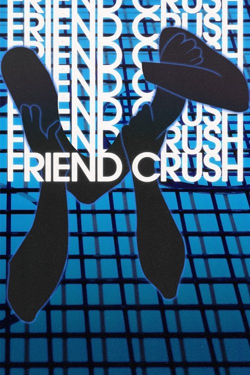 Friend Crush movie poster