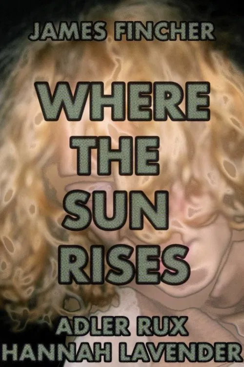Where The Sun Rises movie poster