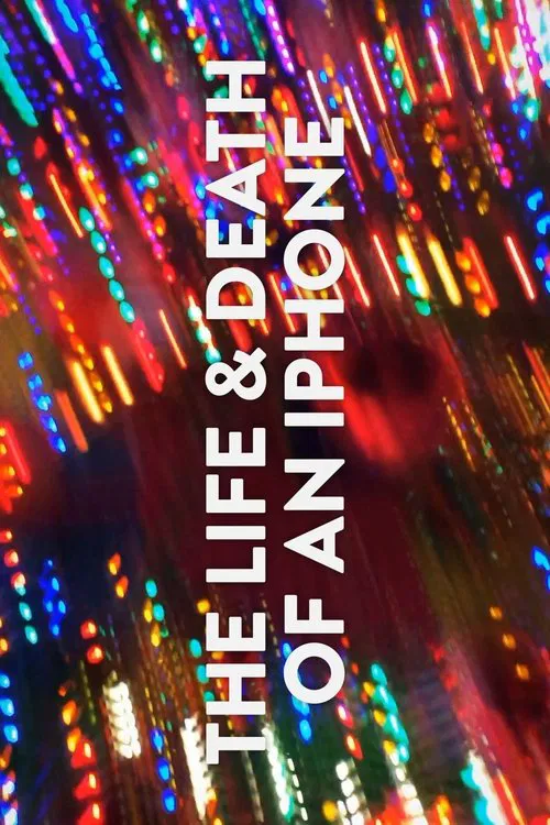 The Life & Death of an iPhone movie poster