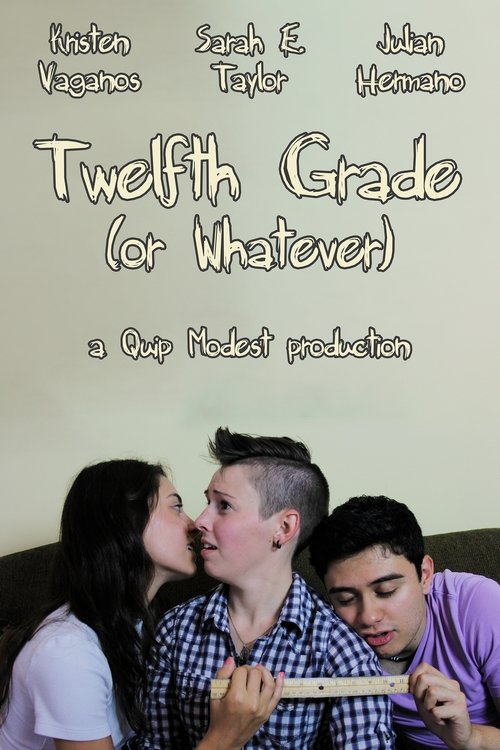 Twelfth Grade (or Whatever) tv show poster