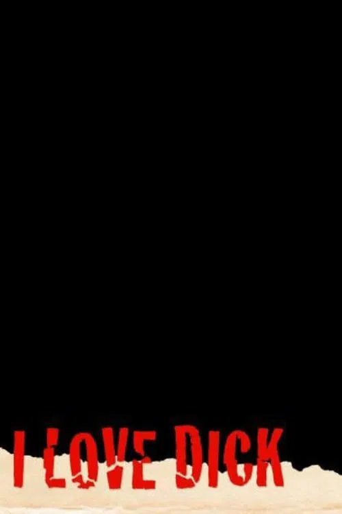 I Love Dick tv show poster