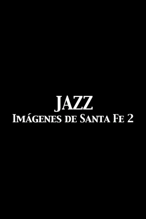 Jazz Imágenes de Santa Fe 2 movie poster