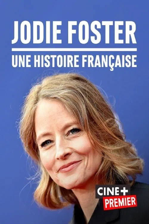Poster do filme Jodie Foster, une histoire française