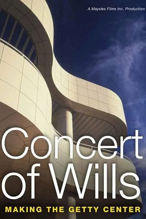 Concert of Wills: Making the Getty Center movie poster