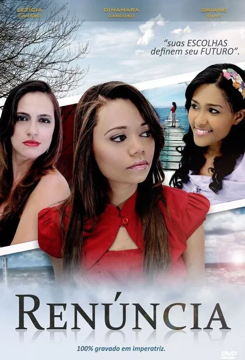 Renúncia - Suas Escolhas Definem Seu Futuro movie poster