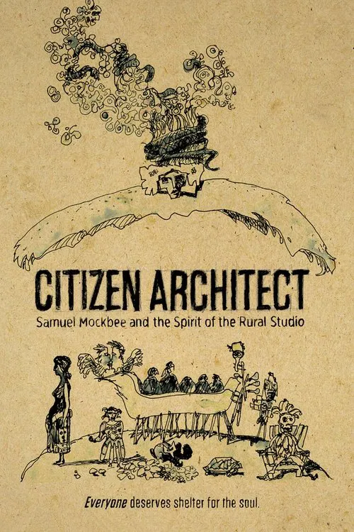 Citizen Architect: Samuel Mockbee and the Spirit of the Rural Studio movie poster