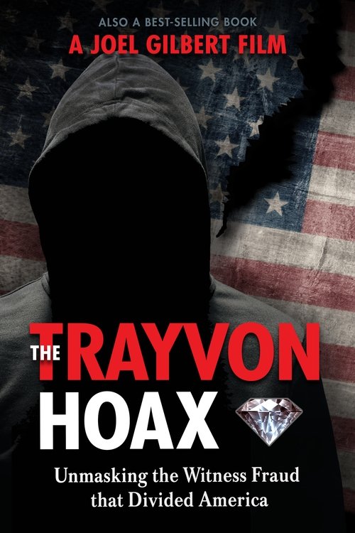 The Trayvon Hoax: Unmasking the Witness Fraud that Divided America movie poster