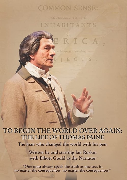 To Begin the World Over Again: The Life of Thomas Paine movie poster