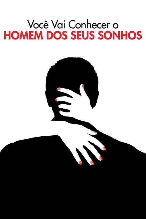 Poster do filme Você vai Conhecer o Homem dos seus Sonhos