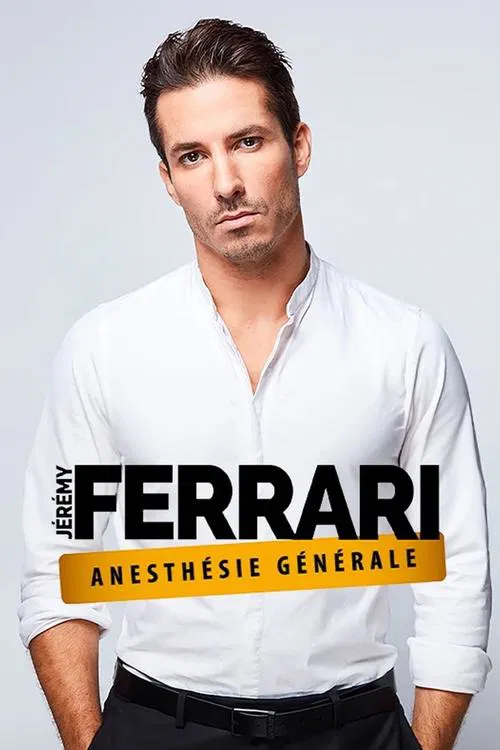 Jérémy Ferrari - Anesthésie Générale movie poster