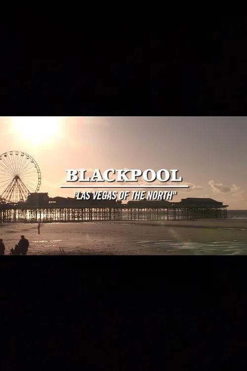 Blackpool: Las Vegas of the North movie poster