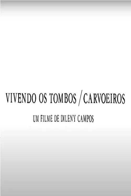 Vivendo os Tombos: Carvoeiros movie poster