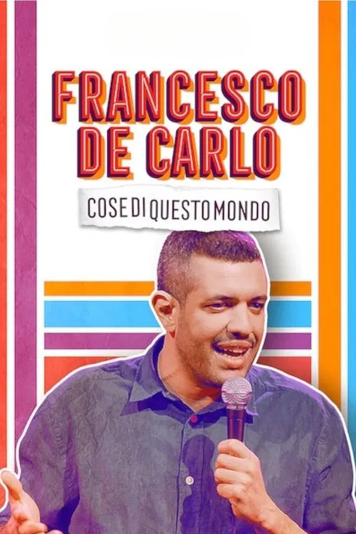 Francesco de Carlo: Cose di Questo Mondo movie poster