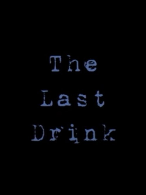The Last Drink movie poster