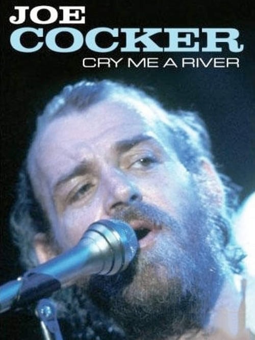 Joe Cocker - Cry Me a River movie poster