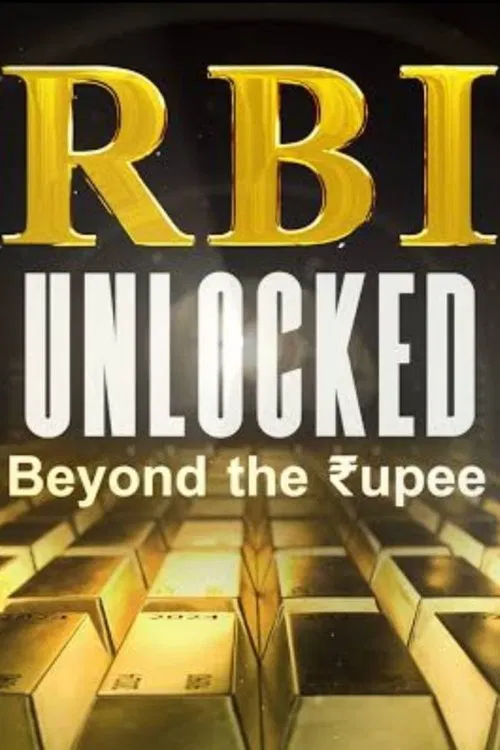 RBI Unlocked: Beyond the Rupee tv show poster