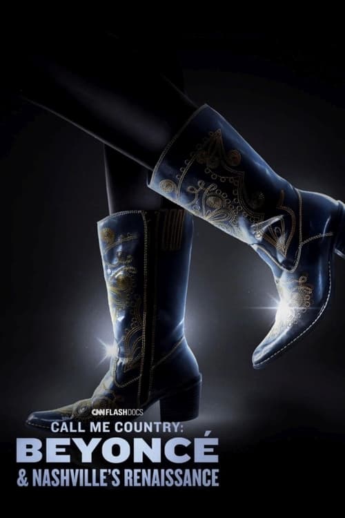 Call Me Country: Beyoncé & Nashville's Renaissance movie poster