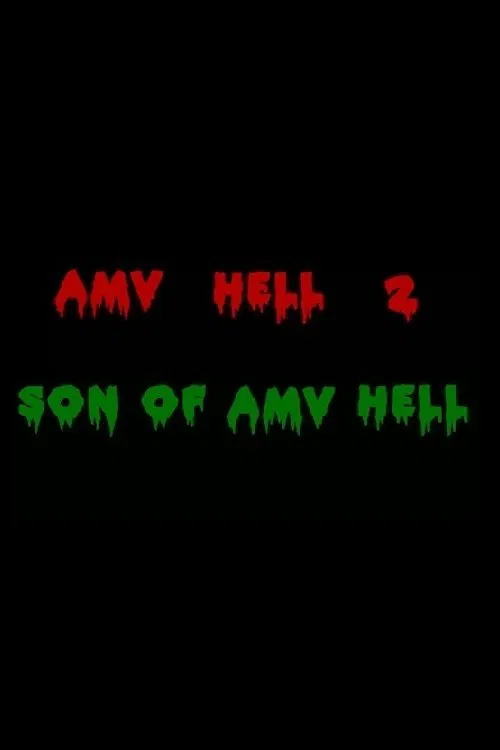 AMV Hell 2: Son of AMV Hell movie poster
