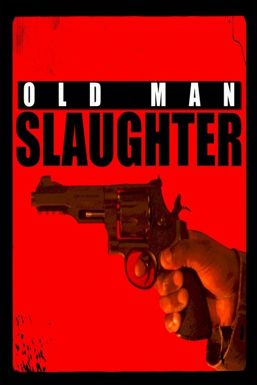 Old Man Slaughter movie poster