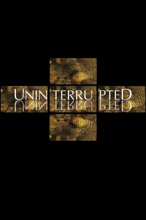 Uninterrupted movie poster