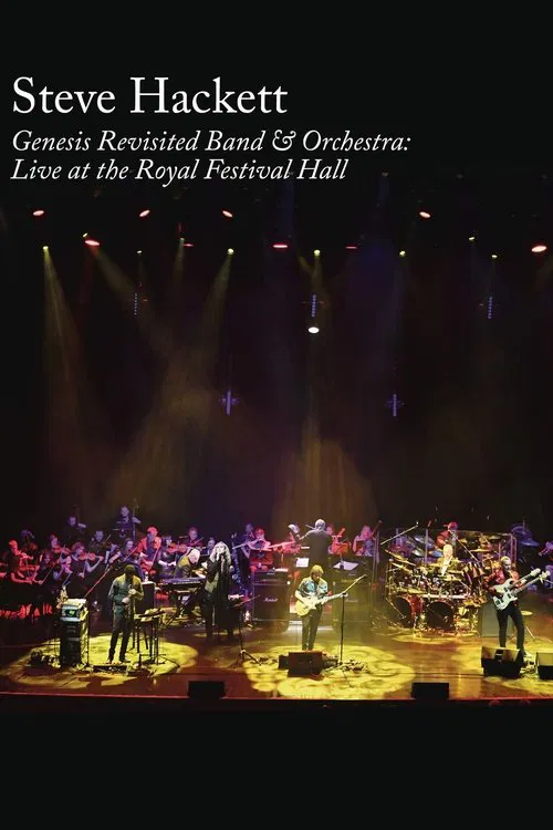 Steve Hackett : Genesis Revisited Band & Orchestra: Live at the Royal Festival Hall movie poster
