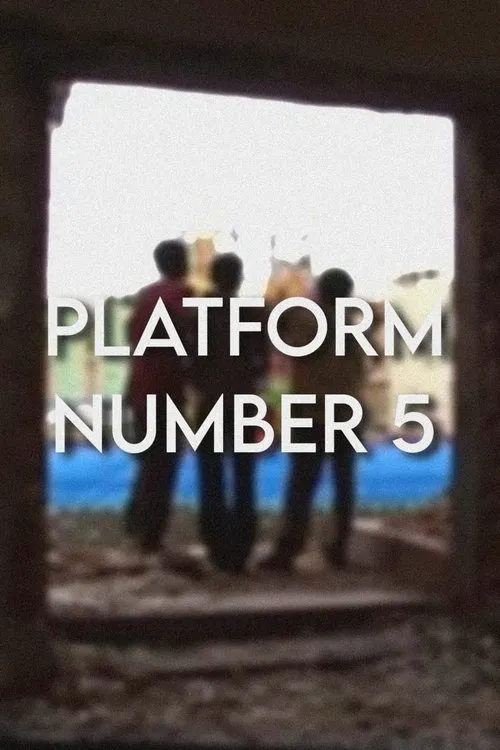 PLATFORM NUMBER 5 movie poster