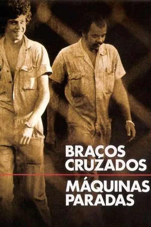 Poster do filme Braços Cruzados, Máquinas Paradas