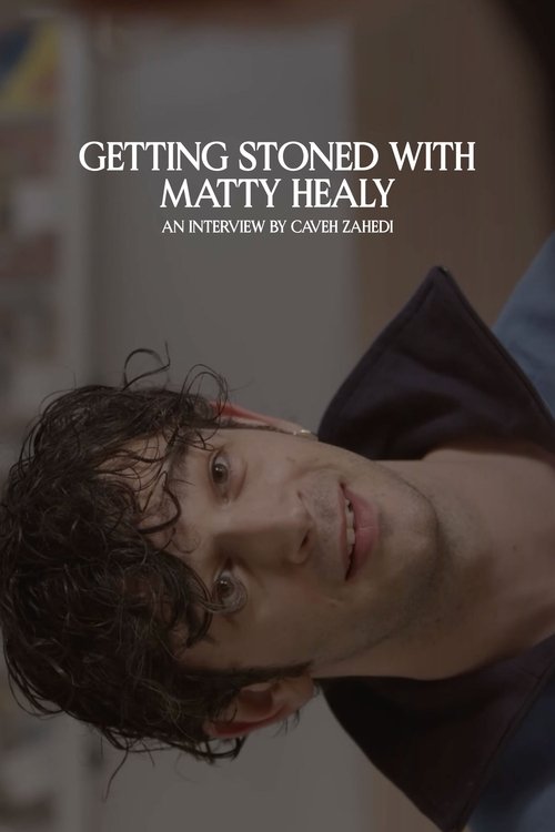 Getting Stoned With Matty Healy movie poster
