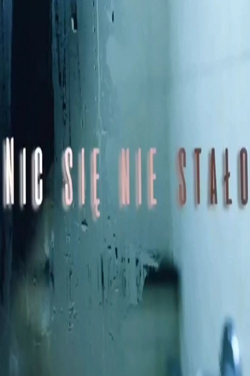 Nic się nie stało movie poster