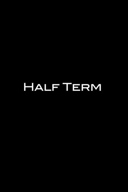 Half Term movie poster