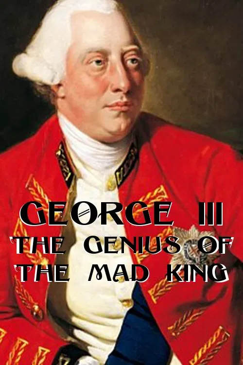 George III: The Genius of the Mad King movie poster