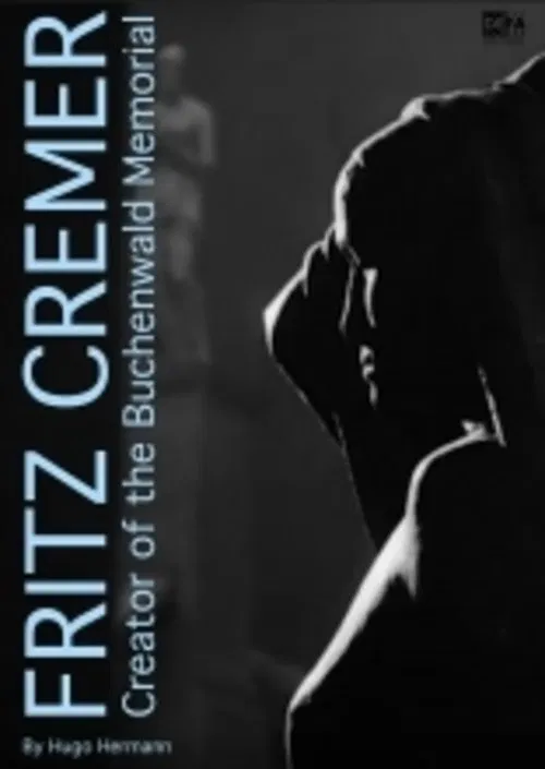 Fritz Cremer, Creator of the Buchenwald Memorial movie poster
