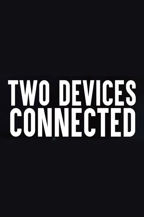 Two Devices Connected movie poster