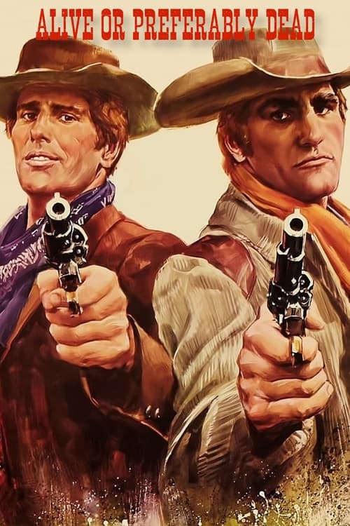 Alive or Preferably Dead movie poster