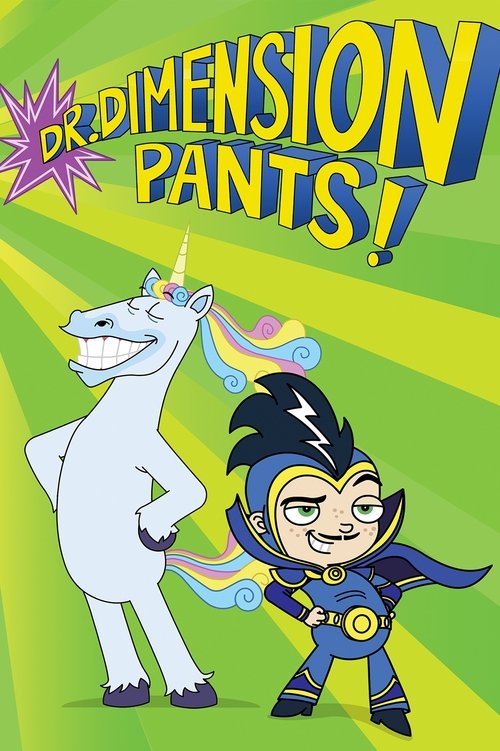 Dr. Dimensionpants! tv show poster