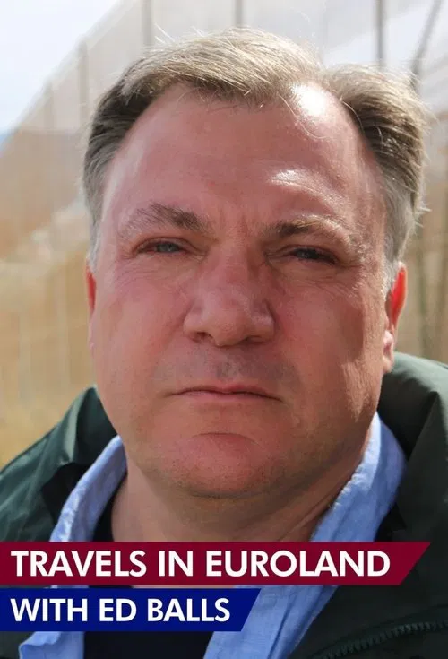 Travels in Euroland With Ed Balls tv show poster