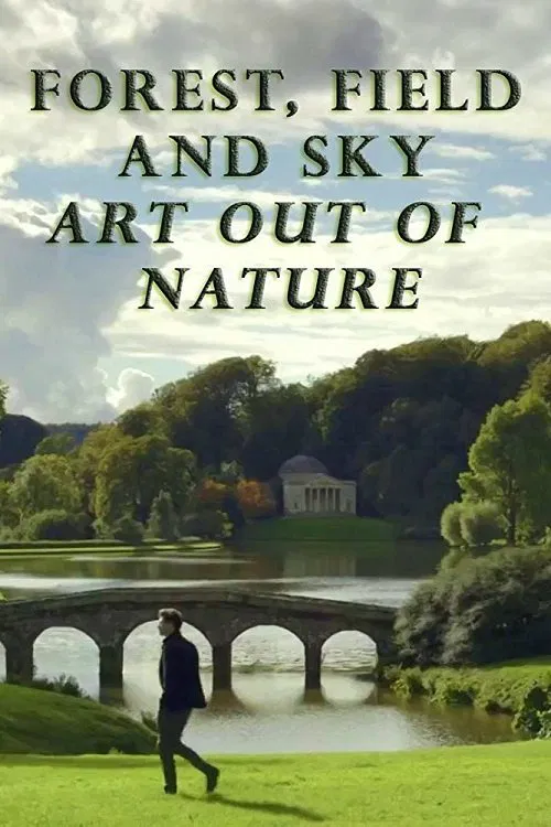 Forest, Field & Sky: Art Out of Nature movie poster