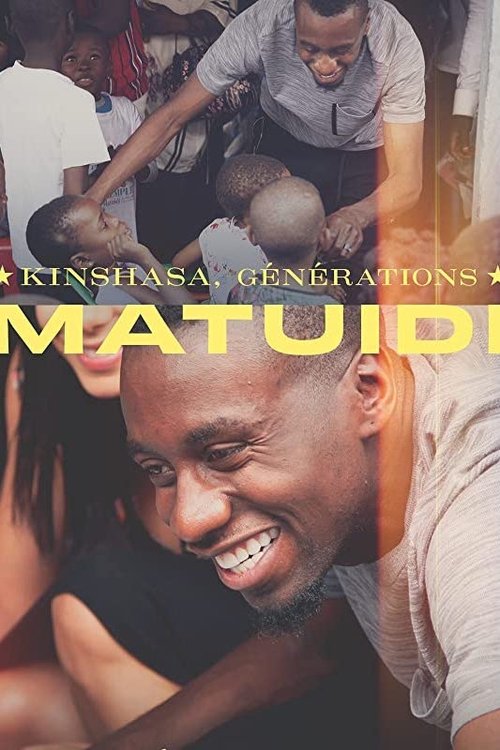 Kinshasa, générations Matuidi movie poster