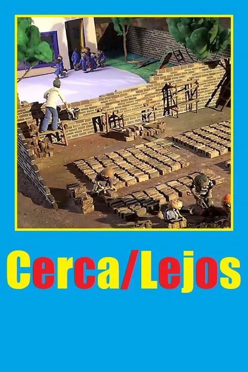 Cerca/Lejos movie poster