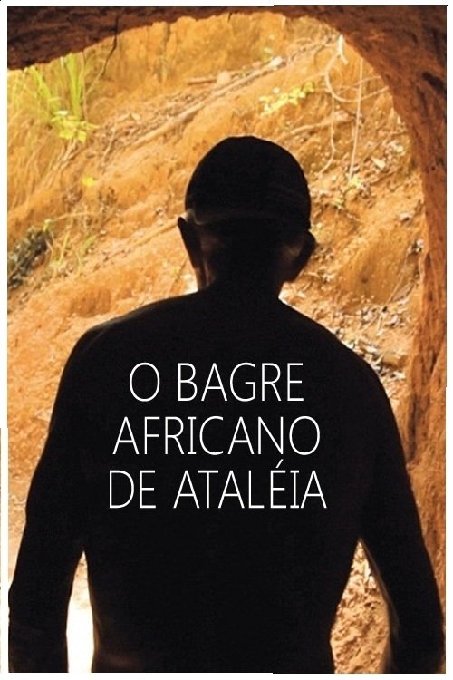 O Bagre Africano de Ataléia movie poster