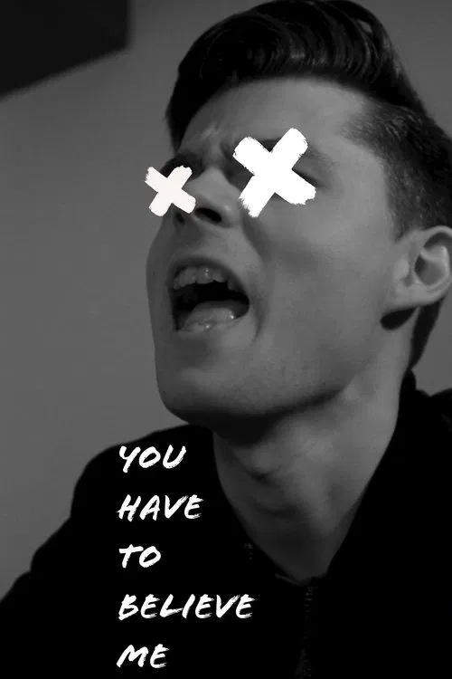 You Have to Believe Me movie poster