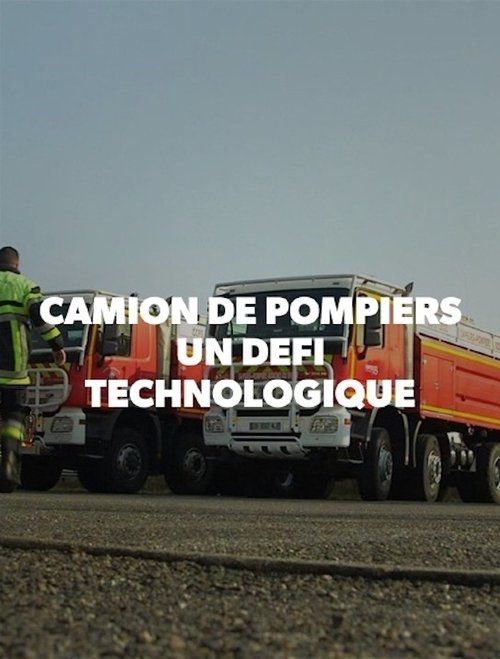 Camion de pompiers : un défi technologique movie poster