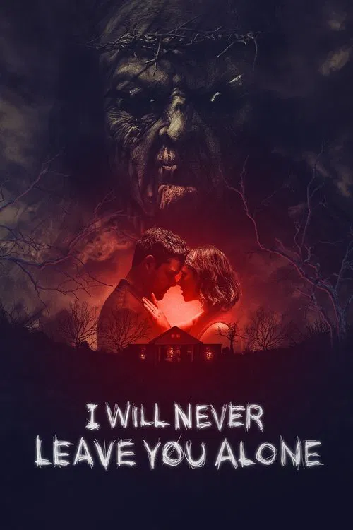 I Will Never Leave You Alone movie poster