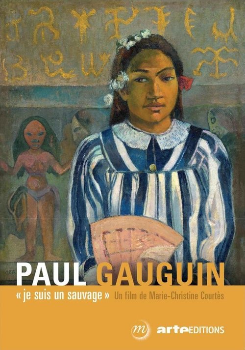 Paul Gauguin, je suis un sauvage movie poster