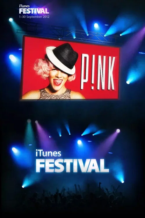 P!NK: iTunes Festival movie poster