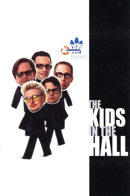 The Kids in the Hall: Sketchfest Tribute movie poster